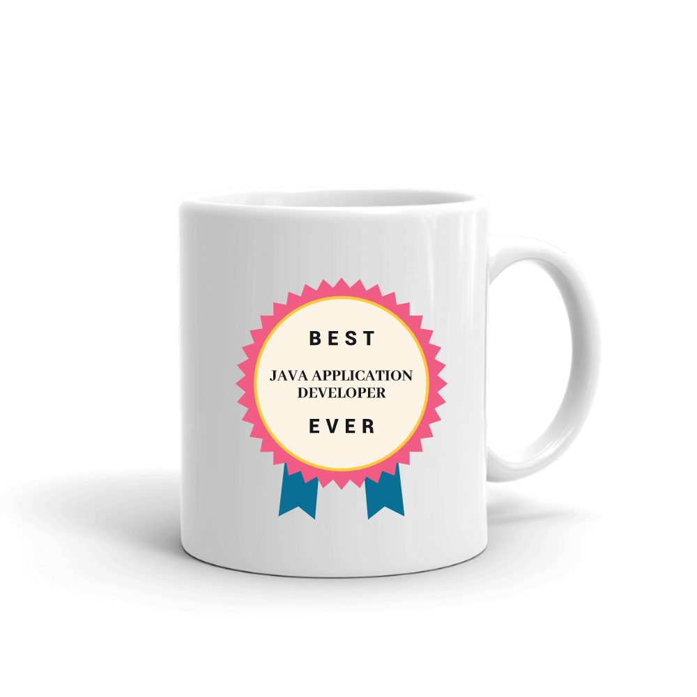 Best Java Application Developer Ever Rosette mug in white, printed with "Java Application Developer"