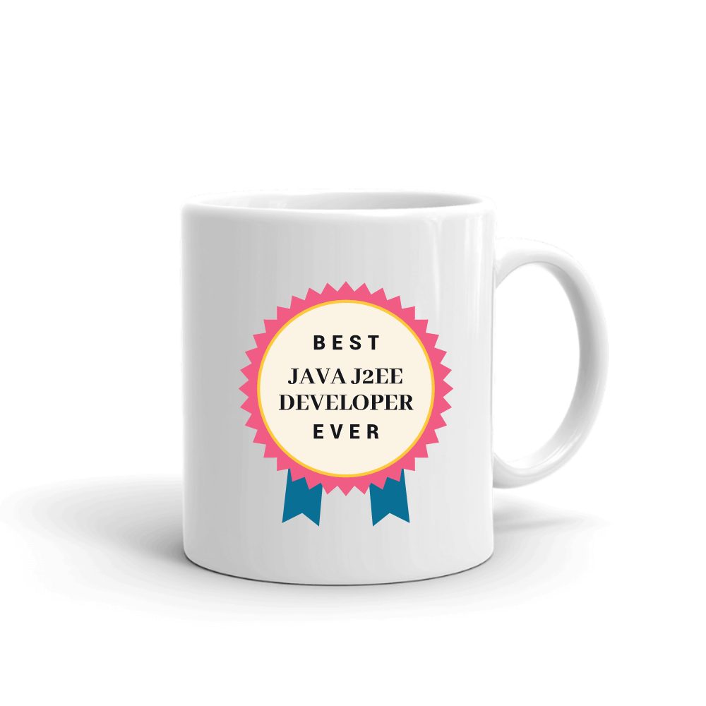 Best Java J2ee Developer Ever Rosette mug in white, printed with "Java J2ee Developer"