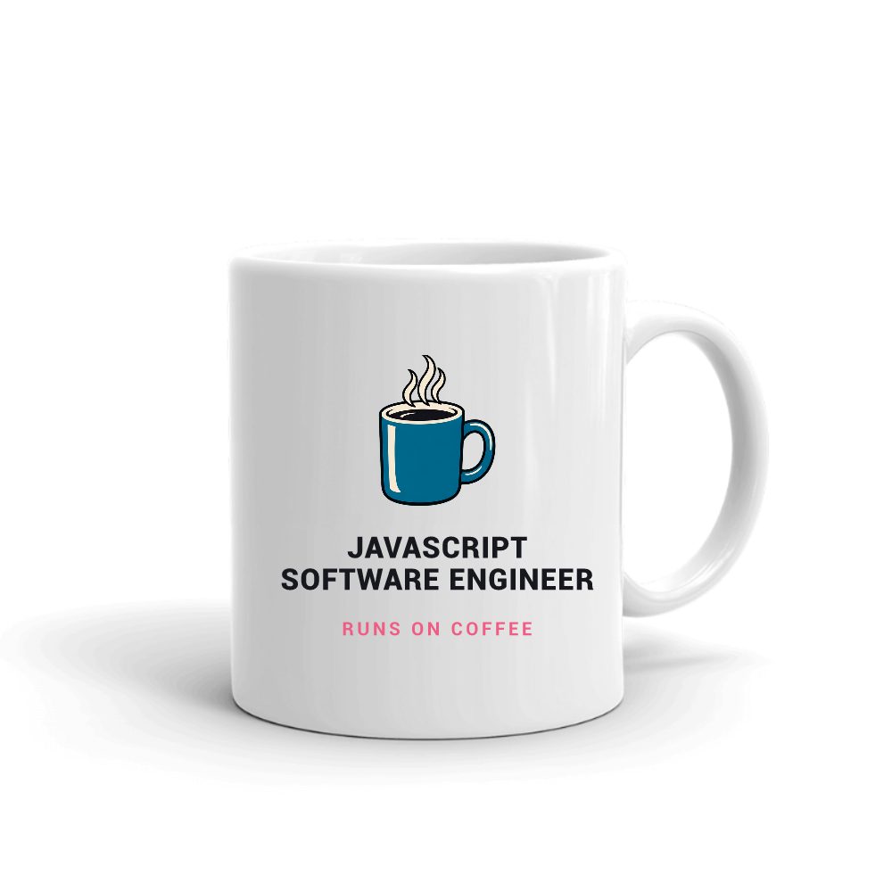 Javascript Software Engineer Runs on Coffee mug in white, printed with "Javascript Software Engineer"