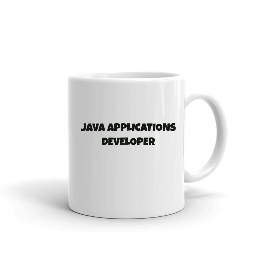 Java Applications Developer Fun Style mug in white, printed with "Java Applications Developer"