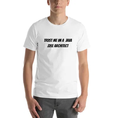 Trust me im a Java J2ee Architect tee preview