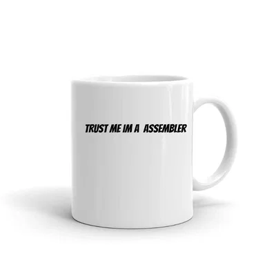 Trust me im a Assembler mug preview