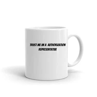 Trust me im a Authorization Representative mug preview