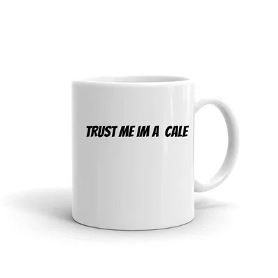 Trust me im a Cale mug preview