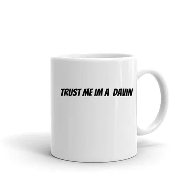 Trust me im a Davin mug preview