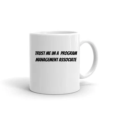 Trust me im a Program Management Associate mug preview