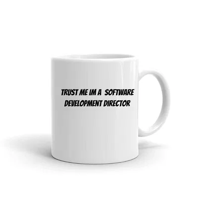 Trust me im a Software Development Director mug preview