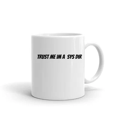 Trust me im a Sys Dir mug preview