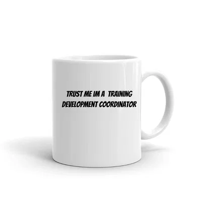 Trust me im a Training Development Coordinator mug preview