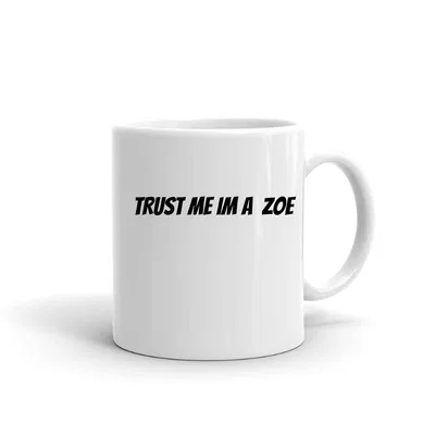Trust me im a Zoe mug preview