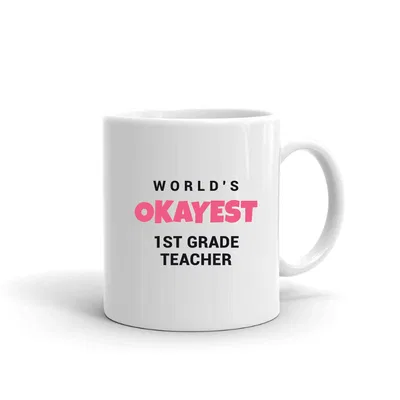 World's Okayest 1st Grade Teacher mug preview