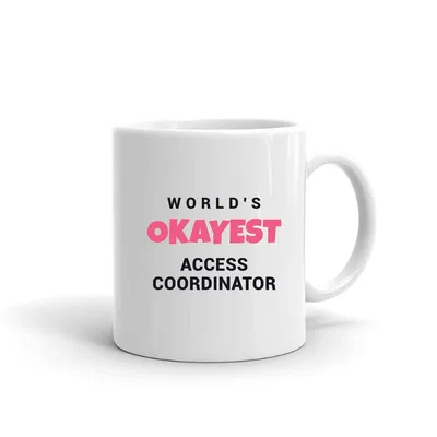 World's Okayest Access Coordinator mug preview
