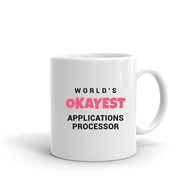 World's Okayest Applications Processor mug preview