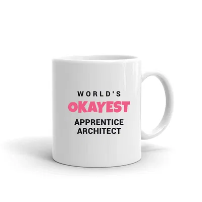 World's Okayest Apprentice Architect mug preview