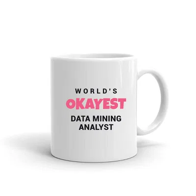 World's Okayest Data Mining Analyst mug preview