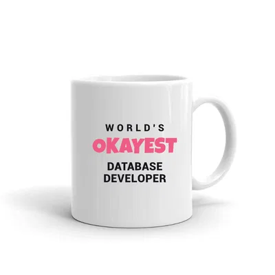 World's Okayest Database Developer mug preview