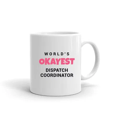 World's Okayest Dispatch Coordinator mug preview