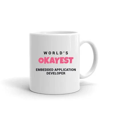 World's Okayest Embedded Application Developer mug preview