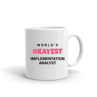 World's Okayest Implementation Analyst mug preview
