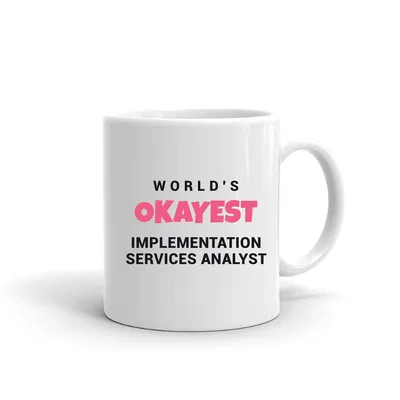 World's Okayest Implementation Services Analyst mug preview