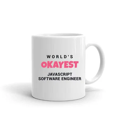 World's Okayest Javascript Software Engineer mug preview