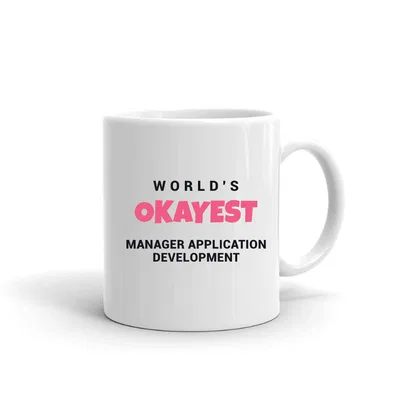 World's Okayest Manager Application Development mug preview
