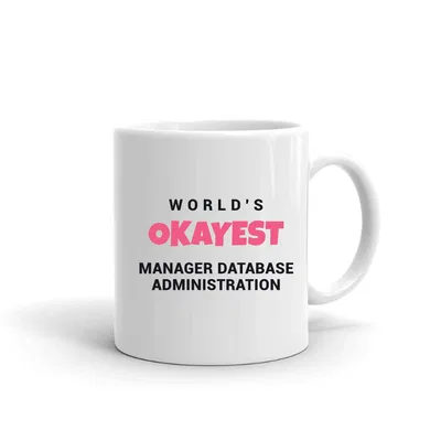 World's Okayest Manager Database Administration mug preview
