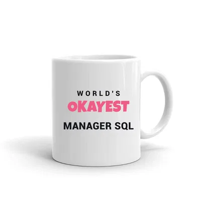 World's Okayest Manager Sql mug preview
