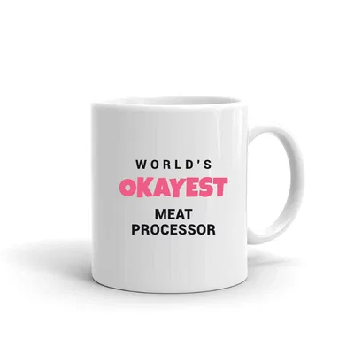 World's Okayest Meat Processor mug preview