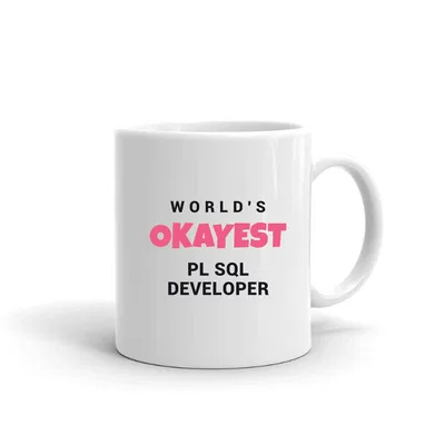 World's Okayest Pl Sql Developer mug preview