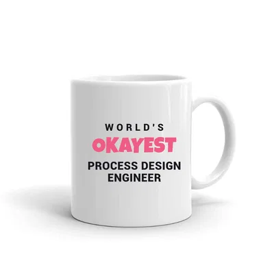 World's Okayest Process Design Engineer mug preview