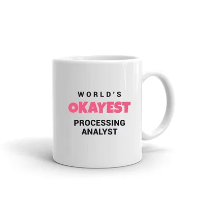 World's Okayest Processing Analyst mug preview