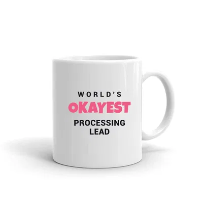 World's Okayest Processing Lead mug preview