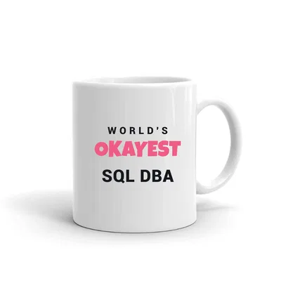 World's Okayest Sql Dba mug preview