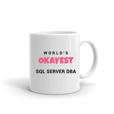 World's Okayest Sql Server Dba mug preview