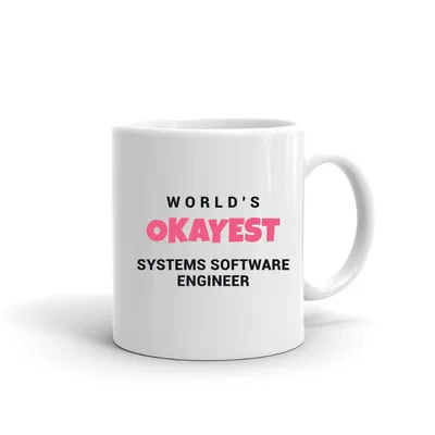 World's Okayest Systems Software Engineer mug preview