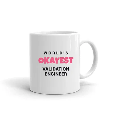 World's Okayest Validation Engineer mug preview