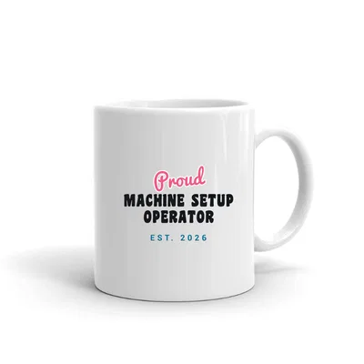 Proud Machine Setup Operator Script & Block mug preview