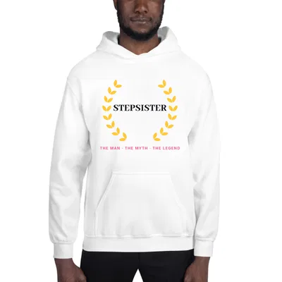 Stepsister The Man The Myth The Legend hoodie preview