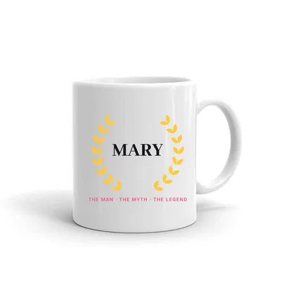 Mary The Man The Myth The Legend mug preview