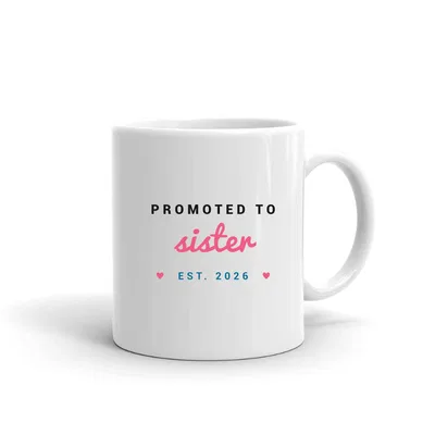 Promoted to Sister mug preview