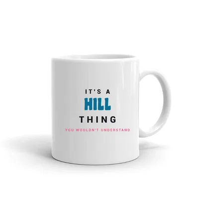 It's a Hill Thing mug preview