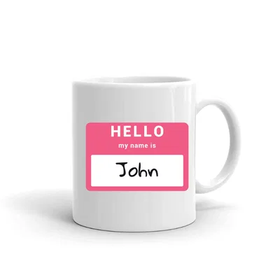 Hello My Name Is John mug preview