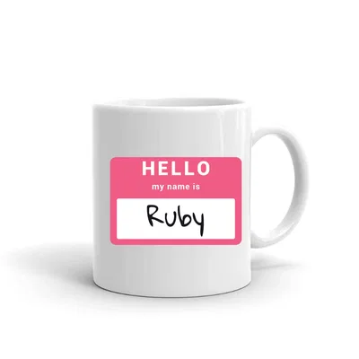 Hello My Name Is Ruby mug preview