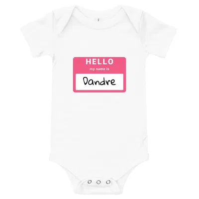 Hello My Name Is Dandre onesie preview