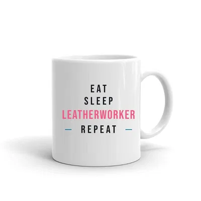 Eat Sleep Leatherworker Repeat mug preview