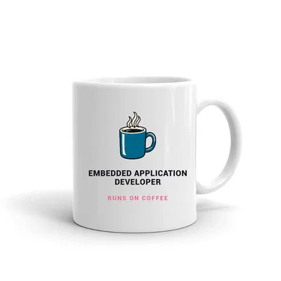 Embedded Application Developer Runs on Coffee mug preview