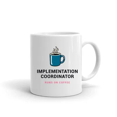 Implementation Coordinator Runs on Coffee mug preview