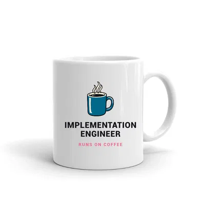 Implementation Engineer Runs on Coffee mug preview