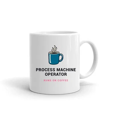 Process Machine Operator Runs on Coffee mug preview